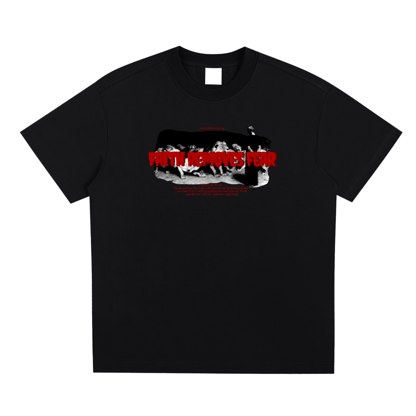 STIMULUS-Faith Removes Fear T-Shirt